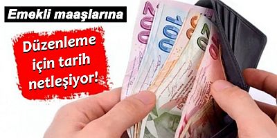 Emekli maaşlarına düzenleme için tarih netleşiyor!