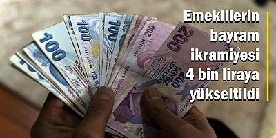 Emeklilerin bayram ikramiyesi 4 bin liraya yükseltildi