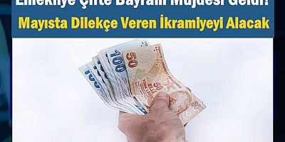 Emekliye Çifte Bayram Müjdesi Geldi! 