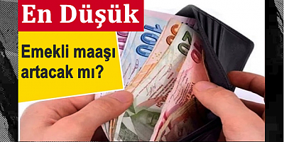 En Düşük Emekli Maaşı Artacak mı?