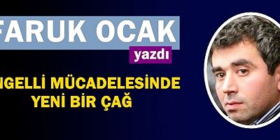 ENGELLİ MÜCADELESİNDE YENİ BİR ÇAĞ