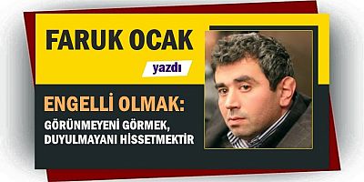 ENGELLİ OLMAK...