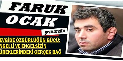 ENGELLİ VE ENGELSİZİN YÜREKLERİNDEKİ GERÇEK BAĞ 