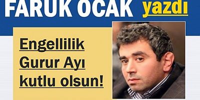 Engellilik Gurur Ayı kutlu olsun!