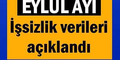Eylül ayı işsizlik verileri açıklandı