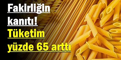 Fakirliğin kanıtı! Tüketim yüzde 65 arttı