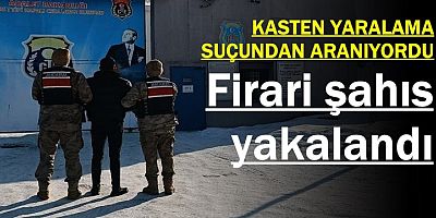 Firari şahıs yakalandı