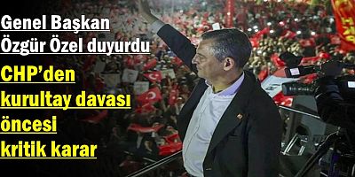 Genel Başkan Özgür Özel duyurdu