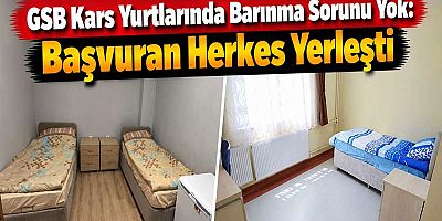 GSB Kars Yurtlarında Barınma Sorunu Yok