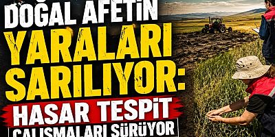 Hasar Tespit Çalışmaları Sürüyor