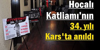 Hocalı Katliamı’nın 34. yılı Kars’ta anıldı