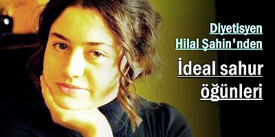 İdeal sahur öğünleri