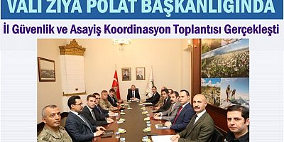 İl Güvenlik ve Asayiş Koordinasyon Toplantısı