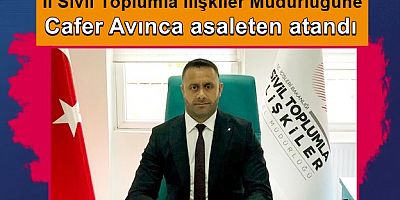 İl Sivil Toplumla İlişkiler Müdürü Cafer Avınca asaleten atandı