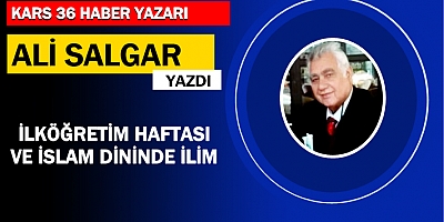 İLKÖĞRETİM HAFTASI VE İSLAM DİNİNDE İLİM