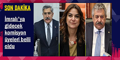 İmralı'ya gidecek komisyon üyeleri belli oldu