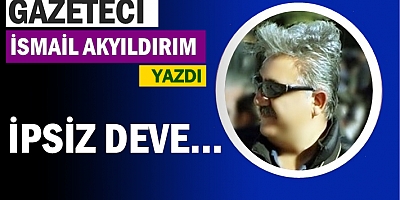 İPSİZ DEVE...