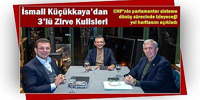 İsmail Küçükkaya’dan 3’lü Zirve Kulisleri