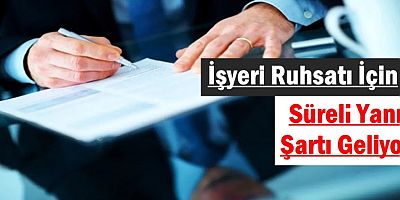 İşyeri Ruhsatı İçin Süreli Yanıt Şartı Geliyor