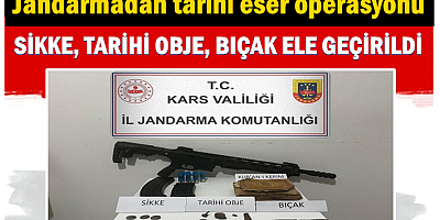 JANDARMA TARİHİ ESER OBJELER ELE GEÇİRDİ