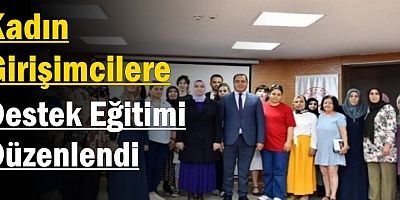 Kadın Girişimcilere Destek Eğitimi Düzenlendi