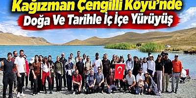 Kağızman Çengilli Köyü'nde Doğa Ve Tarihle İç İçe Yürüyüş