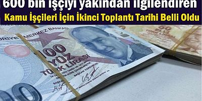 Kamu İşçileri İçin İkinci Toplantı Tarihi Belli Oldu
