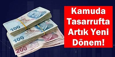 Kamuda Tasarrufta Artık Yeni Dönem!