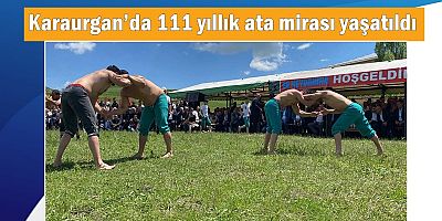 Karaurgan’da 111 yıllık ata mirası yaşatıldı
