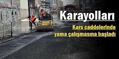 KARAYOLLARI KARS CADDELERİNDE YAMA ÇALIŞMASINA BAŞLADI