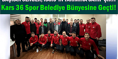 Kars 36 Spor Belediye Bünyesine Geçti!