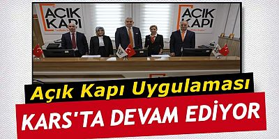 Kars Açık Kapı Uygulaması devam ediyor