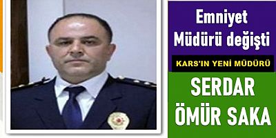 Kars Emniyet Müdürü değişti