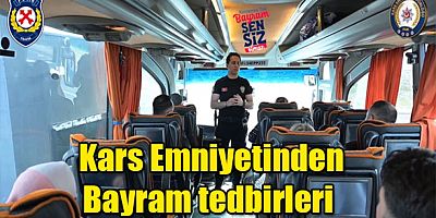  Kars Emniyetinden Bayram Tedbirleri
