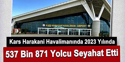 Kars Havalimanından 2023 Yılında 537 Bin 871 Yolcu Seyahat Etti