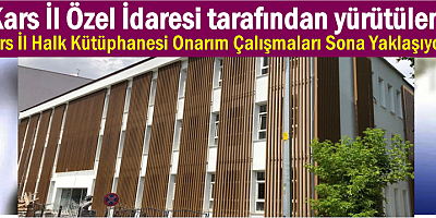 Kars İl Halk Kütüphanesi Onarım Çalışmaları Sona Yaklaşıyor!
