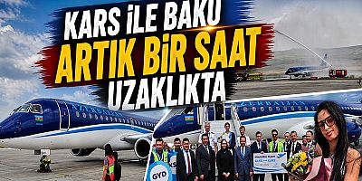Kars ile Bakü Artık Bir Saat Uzaklıkta