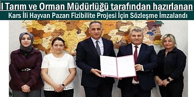 Kars İli Hayvan Pazarı Fizibilite Projesi İçin Sözleşme İmzalandı