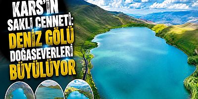 Kars'ın Saklı Cenneti: Deniz Gölü Doğaseverleri Büyülüyor