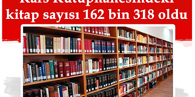 Kars Kütüphanesindeki kitap sayısı 162 bin 318 oldu