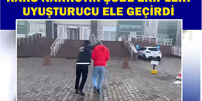 KARS NARKOTİK EKİPLERİ UYUŞTURUCU ELE GEÇİRDİ