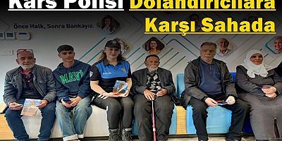 Kars Polisi Dolandırıcılara Karşı Sahada