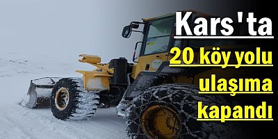 Kars'ta 20 köy yolu ulaşıma kapandı