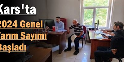 Kars'ta 2024 Genel Tarım Sayımı Başladı