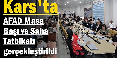 Kars'ta AFAD Masa Başı ve Saha Tatbikatı gerçekleştirildi