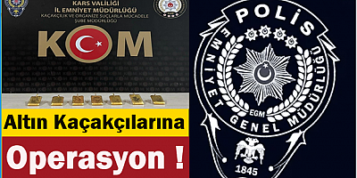 Kars'ta Altın Kaçakçılarına Operasyon 