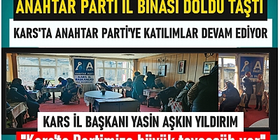 KARS'TA ANAHTAR PARTİ'YE KATILIMLAR DEVAM EDİYOR