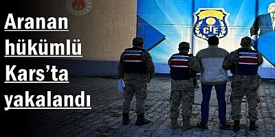 Kars’ta aranan hükümlü yakalandı