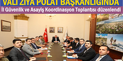 Kars’ta asayiş ve güvenlik toplantısı
