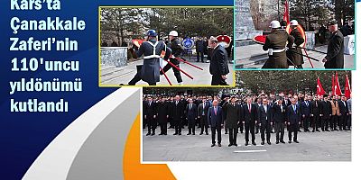 Kars’ta Çanakkale Zaferi’nin 110'uncu yıldönümü kutlandı